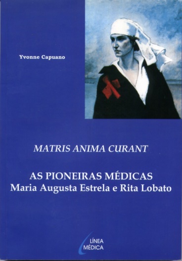 As Pioneiras Médicas Maria Augusta Estrela e Rita Lobato
